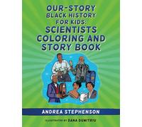 Our-Story Black History for Kids : Scientists Coloring and Story Book