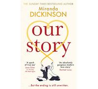 Our Story: from the Sunday Times bestselling author comes a must read slow burn, friends to lovers romance fiction book