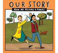 Our Story: How we became a family - LCSDNC1: 21 (Our Story 021lcsdnc1)