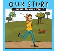 Our Story: How we became a family - SMSD1: 015 (Our Story 015smsd1)