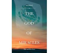 Our Story of the God of Miracles