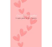 Our STORY together: A couples journal for love & memories.