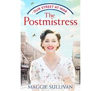 The Postmistress: (Our Street at War Book 1)