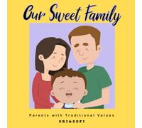 Our Sweet Family: Parents with Traditional Values