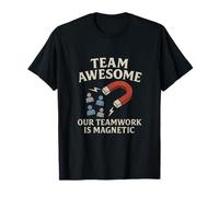 Our Teamwork is Magnetic Team Awesome Magnet Art T-Shirt