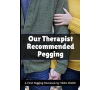 Our Therapist Recommended Pegging: A First Pegging Adventure (First Pegging Adventures)