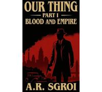 Our Thing: Part I: Blood and Empire: 1