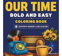 Our Time- Bold and Easy: Coloring Book (Diabetes Logs and Guides)