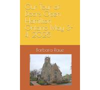 Our Tour of Doors Open Hamilton Ontario May 3-4, 2025