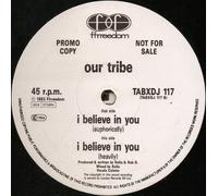 Our Tribe - I Believe In You [12" Vinyl]
