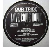Our Tribe - Love Come Home [Vinyl Maxi-Single] [VINYL]