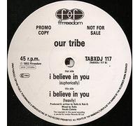 Our Tribe - Our Tribe - I Believe In You - Ffrreedom