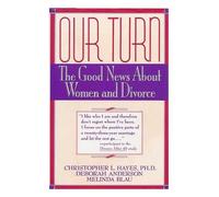 Our Turn: The Good News About Women and Divorce