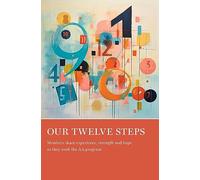 Our Twelve Steps: Members share experience, strength and hope as they work the AA program