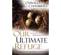 Our Ultimate Refuge: Job and the Problem of Suffering