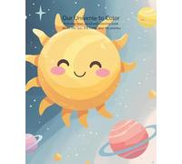 Our Universe to Color: A Loving Read-Aloud and Coloring Book About the Sun, Earth, and Planets