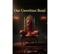 Our Unwritten Bond: 1 (Our Bond)