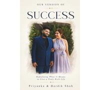 OUR VERSION OF SUCCESS: Redefining What It Means to Live a Truly Rich Life