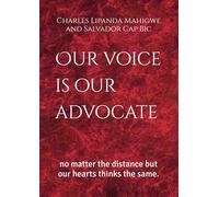 Our voice is our advocate: no matter the distance but our hearts thinks the same.