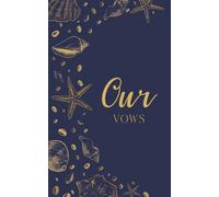 Our Vows: Vow Book for Wedding: Navy Blue Beach Shells - ONE Blank Lined Booklet - Mix & Match to Create Your Ideal Pair - Select His - Her - Our - in ... Gift (Wedding Vow Books - Coastal Shell)