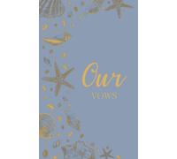 Our Vows: Wedding Vow Book: Coastal Shell Design in Misty Blue and Gold - Lined Ceremony Booklet - Mix & Match Set