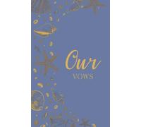 Our Vows: Wedding Vow Book: Coastal Shell Design in Slate Blue and Gold - Lined Ceremony Booklet - Mix & Match Set