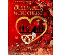 Our Walk with Christ