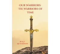 Our Warriors: The Warriors Of Time: 1