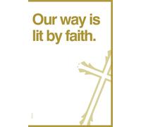 Our way is lit by faith.: Christian diary for spiritual growth. Notebook for Prayers, Bible Study, and Daily Devotions