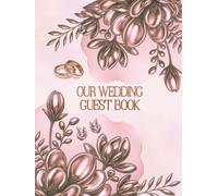 OUR WEDDING GUEST BOOK: Colorful guestbook for best wishes from family and friends for the newlyweds, a precious keepsake of a special moment in life