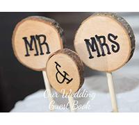 Our Wedding Guest Book: Our Wedding Guest Book: Rustic Wedding Guest Book for Large or Small Weddings Paperback. 8.25”x6” 120 pages for Best Wishes