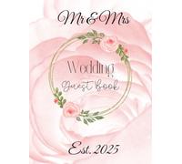 Our Wedding Guest Book: With His and Her Section to Capture Memories of Each Other and Guests (Our Love Story)