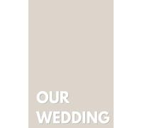 Our Wedding Memories: A Keepsake Guest Book for Messages, Stories, Wishes & Photos