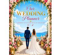 Our Wedding Planner: Plan Every Detail of Your Perfect Day