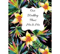 Our Wedding Plans Mr & Mr: LGBT wedding planner for Mr & Mr. Complete guide to help both grooms organize their big day. Tropical daffodil cover design