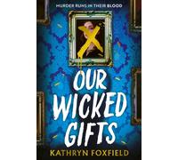 Our Wicked Gifts : A deliciously dark fantasy thriller laced with a kiss-or-kill romance!