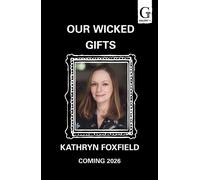 Our Wicked Gifts : The twisty, explosive romantasy thriller!