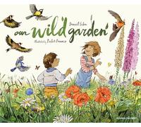 Our Wild Garden
