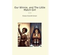 Our Winnie, and The Little Match Girl (Classic Books)