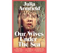 Our Wives Under The Sea by Julia Armfield (Paperback Book)