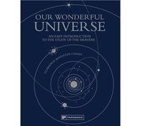 Our Wonderful Universe: An Easy Introduction to the Study of the Heavens