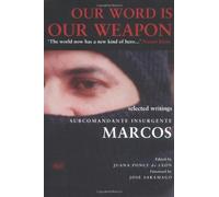 Our Word is Our Weapon: Selected Writings by Subcomandante Marcos (2002-08-08)
