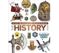 Our World in Pictures The History Book (Hardback) - DK Book