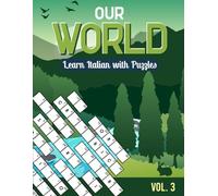 Our World: Learn Italian with Puzzles (Italian Language Learning Puzzle Book)