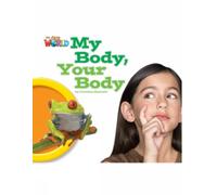 Our World Readers: My Body, Your Body : British English