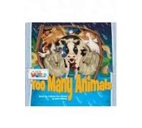 Our World Readers: Too Many Animals Big Book