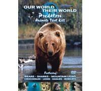 Our World, Their World: Predators - Animals That Kill [DVD]