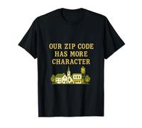 Our Zip Code Has More Character City & State Pride T-Shirt