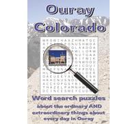 Ouray Colorado Word Search: Word searches with easy to read print to help mountain travelers enjoy free time in Ouray Colorado | 6x9 inches, 113 pages ... and great for relaxing in the Rockies