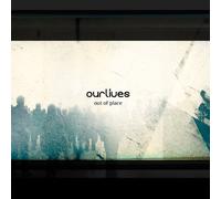 Ourlives - Out Of Place